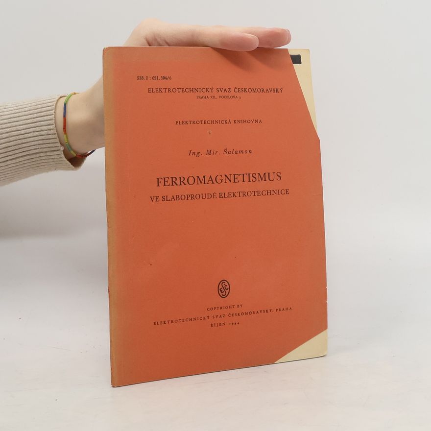 Miroslav Šalamon Ferromagnetismus ve slaboproudé elektrotechnice