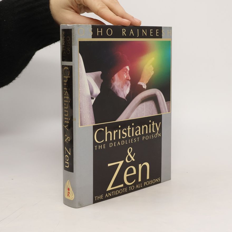 Osho Christianity. The Deadliest Poison & Zen. The Antidote To All Poisons