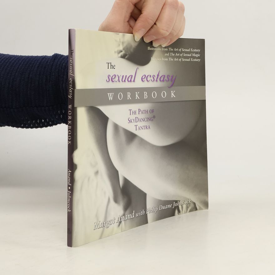 Philip Duane Johncock The Sexual Ecstasy Workbook