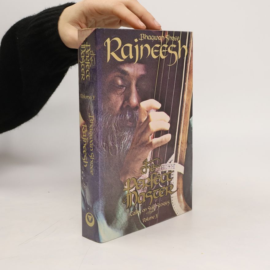 Bhacwan Shree Raineesh The Perfect Master II.