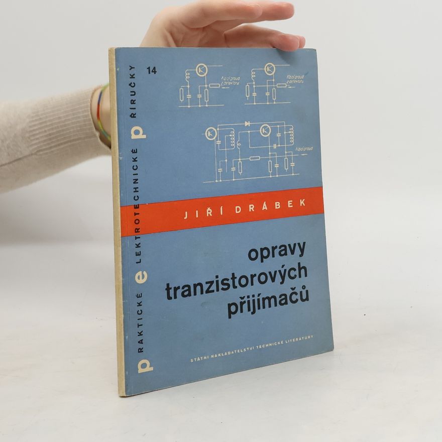 Jiří Drábek Opravy tranzistorových přijímačů