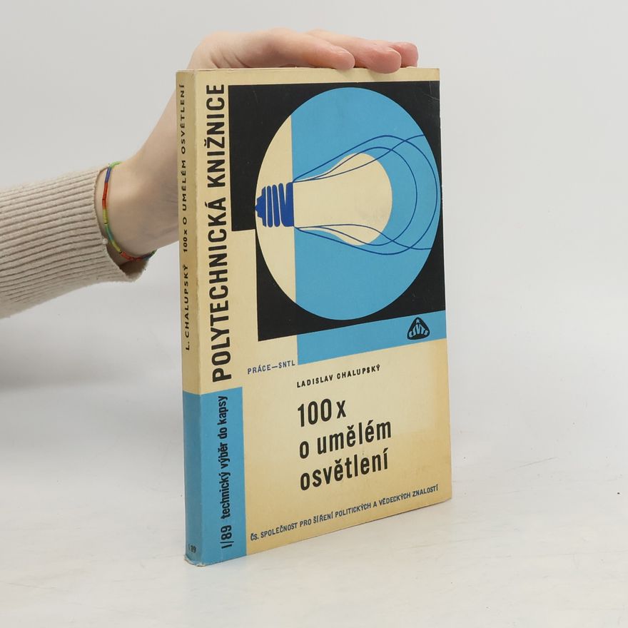 Ladislav Chalupský 100x o umělém osvětlení