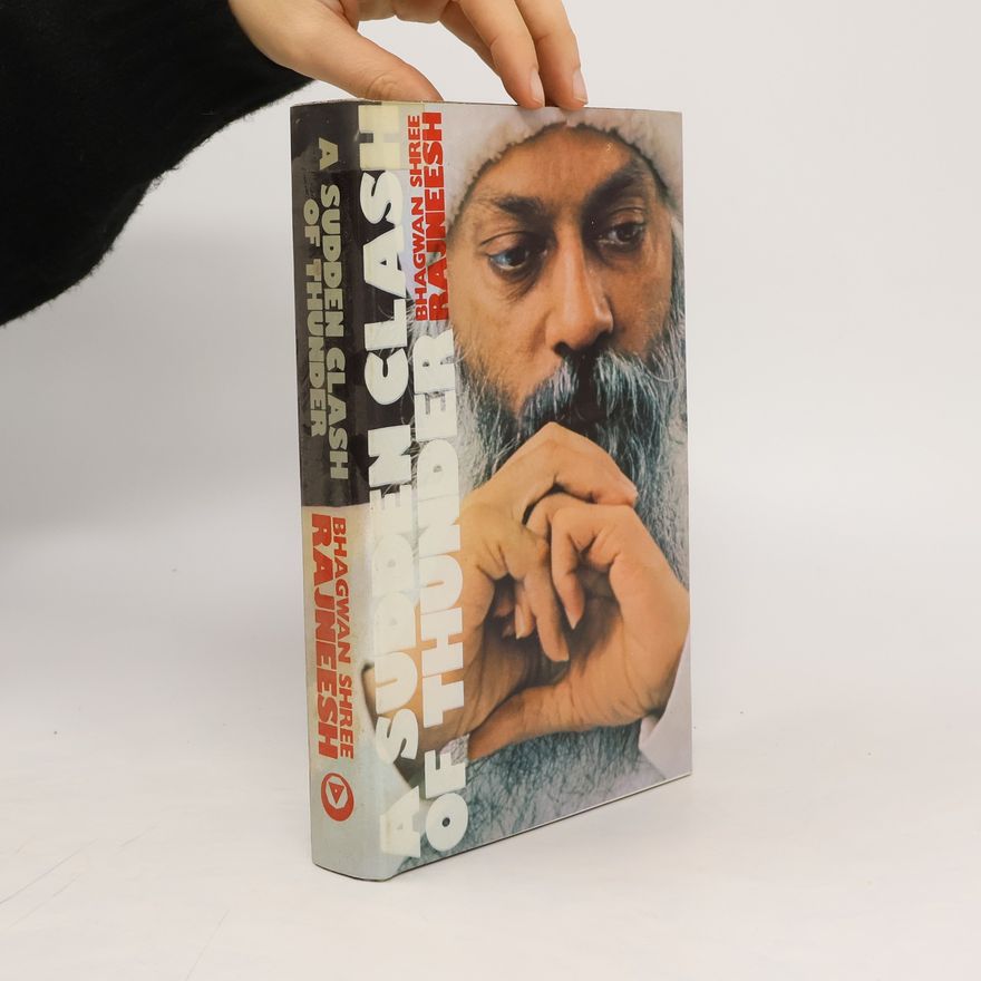 Osho Rajneesh A Sudden Clash of Thunder