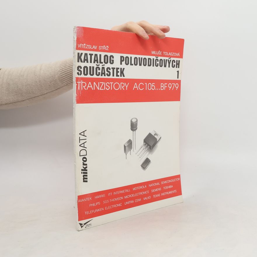 Miluše Tolaszová Katalog polovodičových součástek 1. Tranzistory AC105--BF979