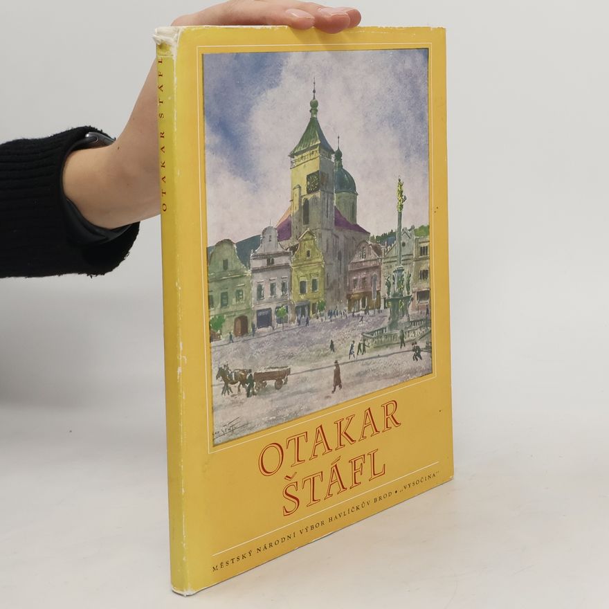 Otakar Štáfl Otakar Štáfl : čtyřiadvacet akvarelů z Havlíčkova Brodu
