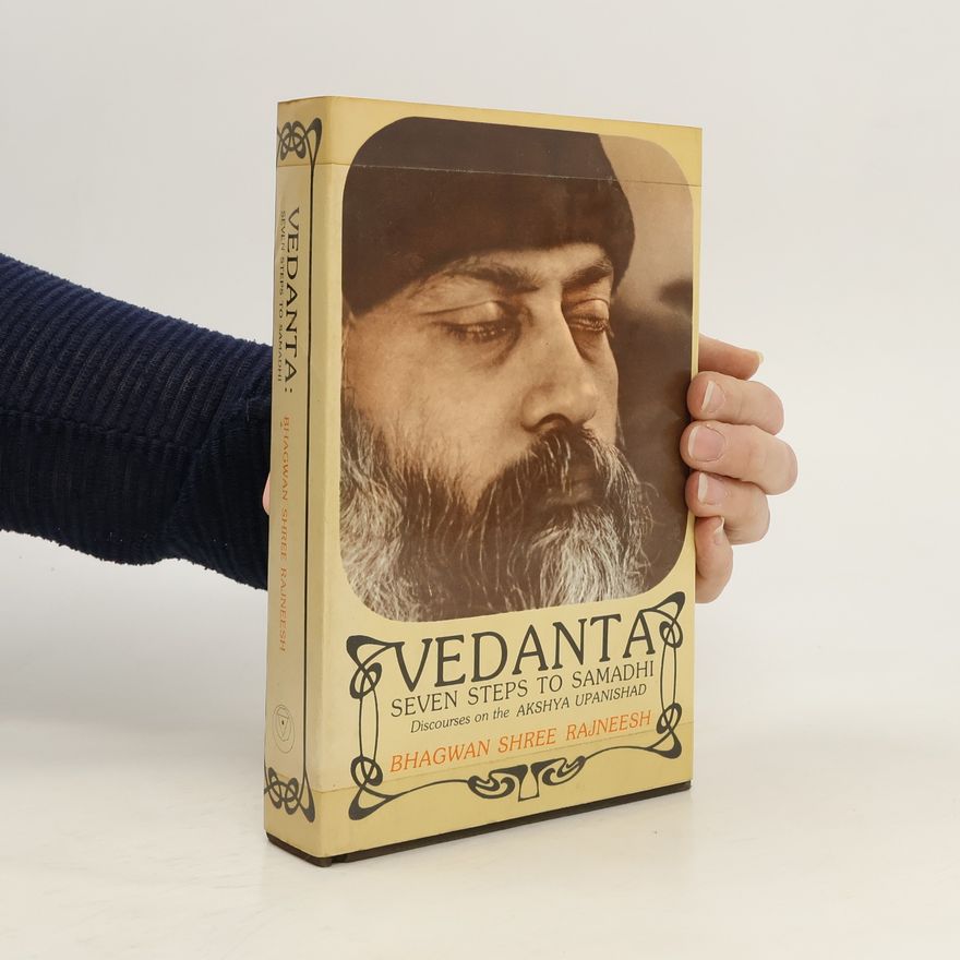 Osho Rajneesh Vedanta. Seven Steps to Samadhi