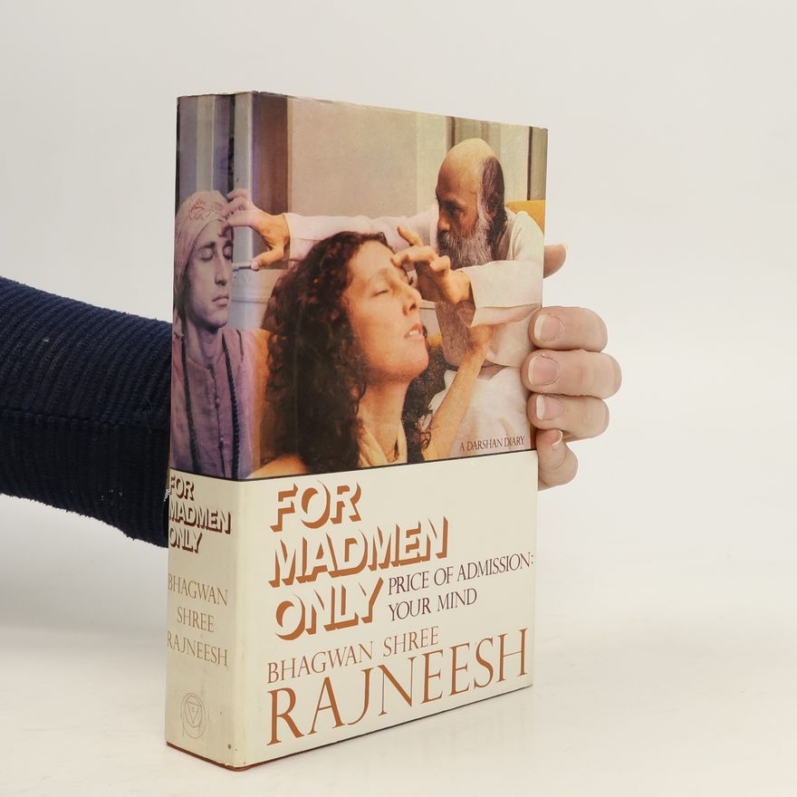 Osho Rajneesh For Madmen Only