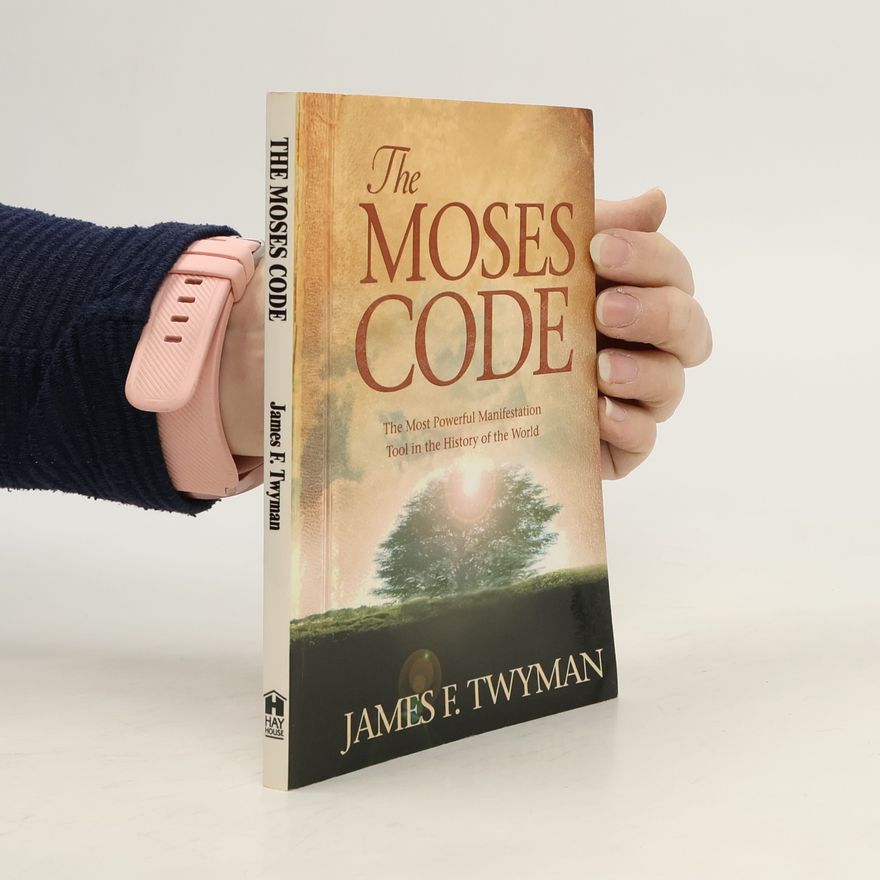 James F. Twyman The Moses Code