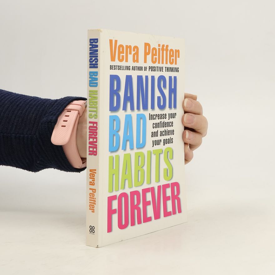 Vera Peiffer Banish Bad Habits forever
