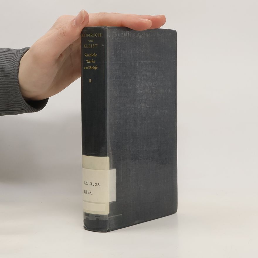 Heinrich von Kleist Sämtliche Werke und Briefe II