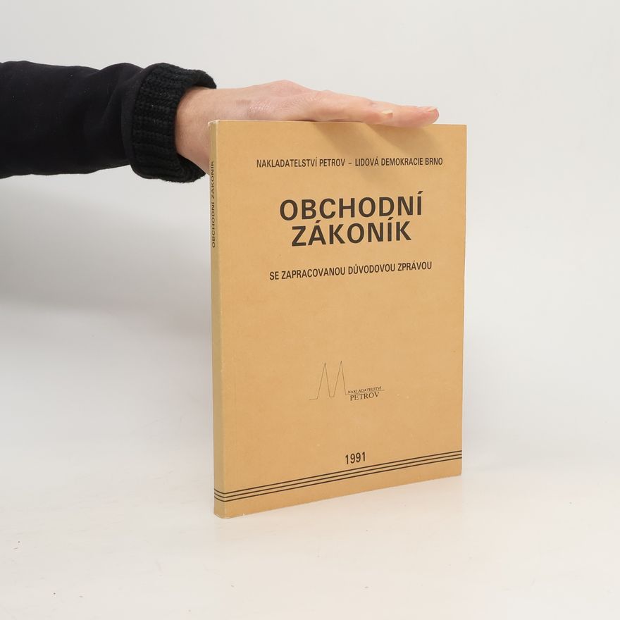 Kolektiv autorů Obchodní zákoník se zapracovanou důvodovou zprávou
