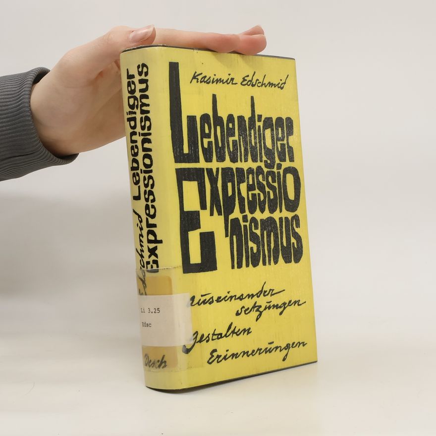 Kasimir Edschmid Lebendiger Expressionismus