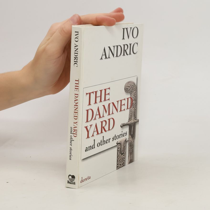 Ivo Andrić The Damned Yard