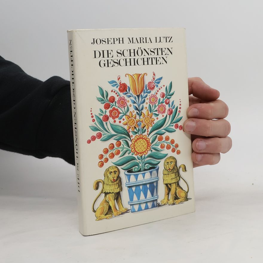 Joseph Maria Lutz Die schönsten Geschichten