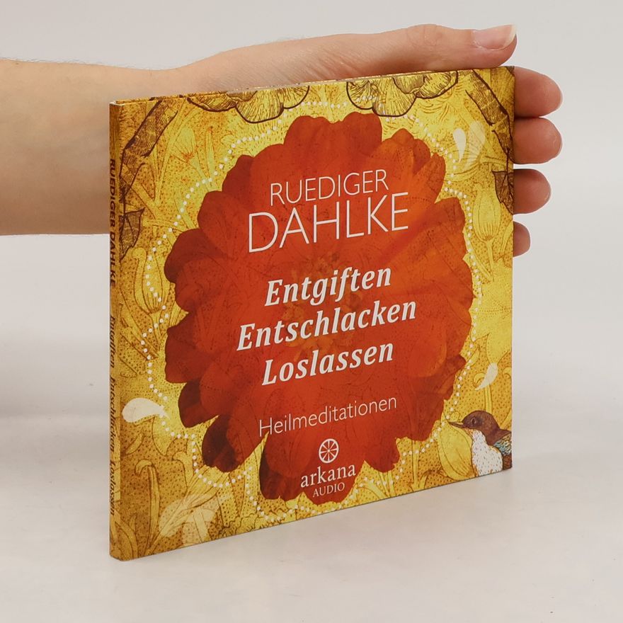 Ruediger Dahlke Entgiften, Entschlacken, Loslassen