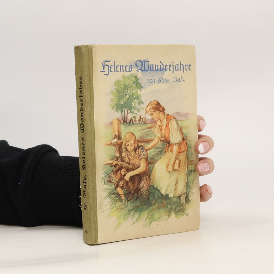 Elise Bake Helenes Wanderjahre