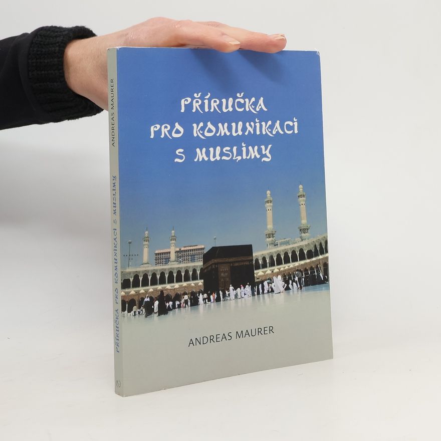 Andreas Maurer Příručka pro komunikaci s muslimy