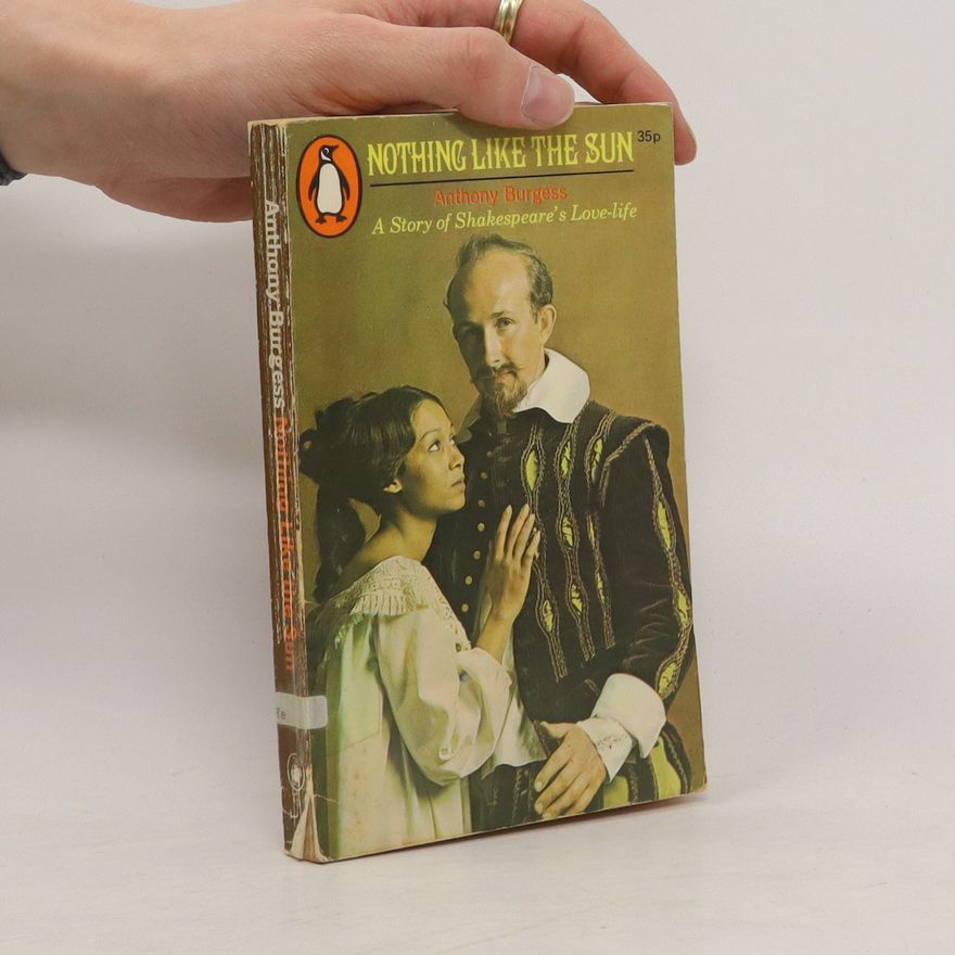 Anthony Burgess Nothing like the Sun