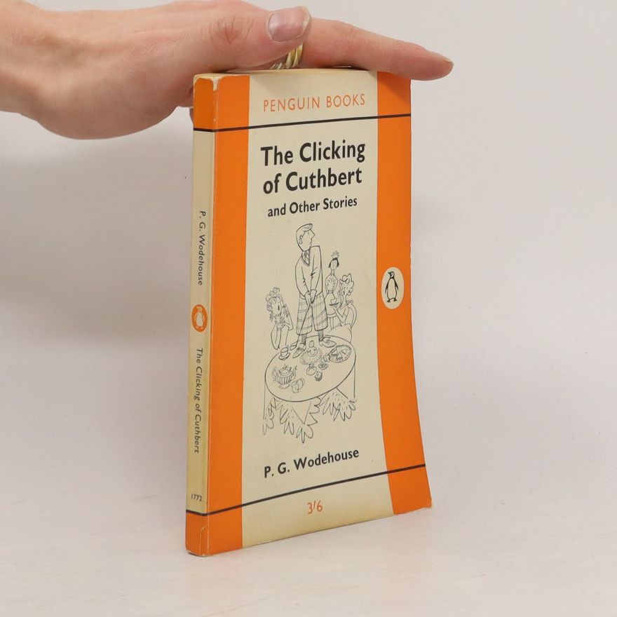 Pelham Wodehouse The Clicking of Cuthbert and Other Stories