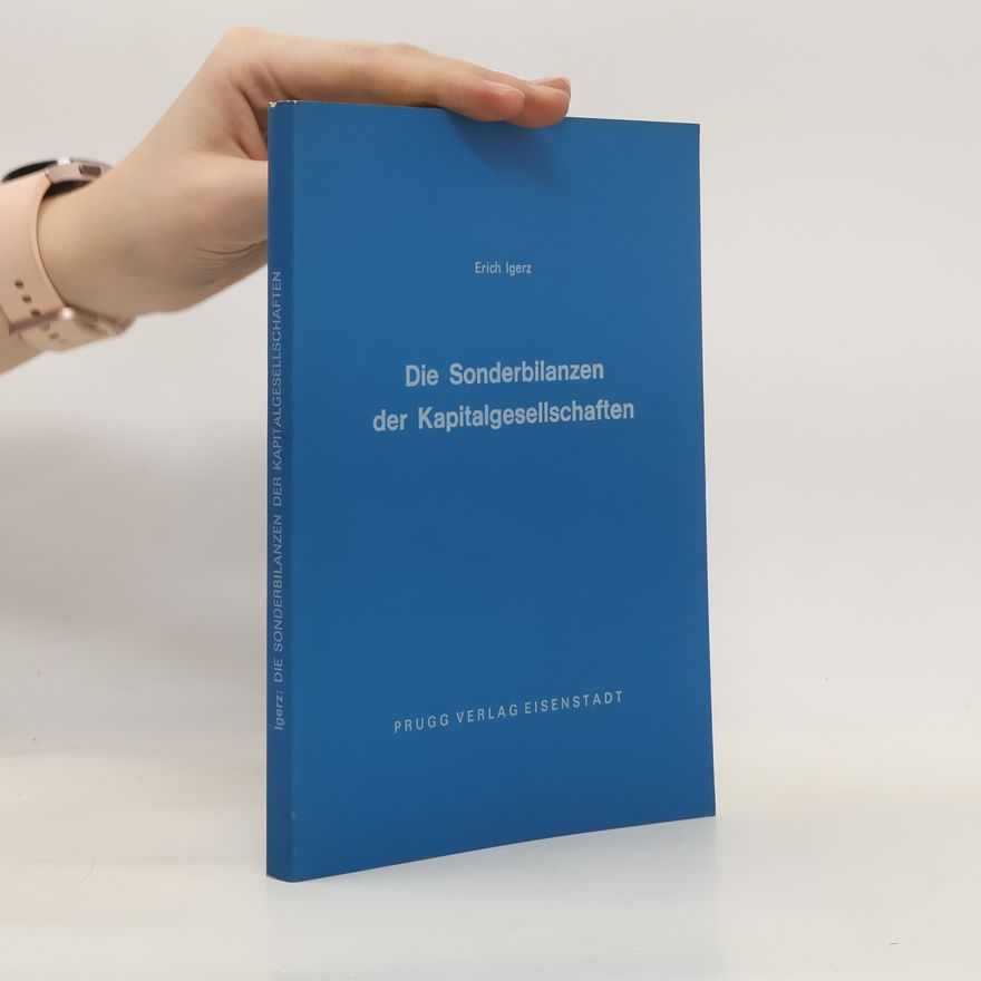 Erich Igerz Die Sonderbilanzen der Kapitalgesellschaften