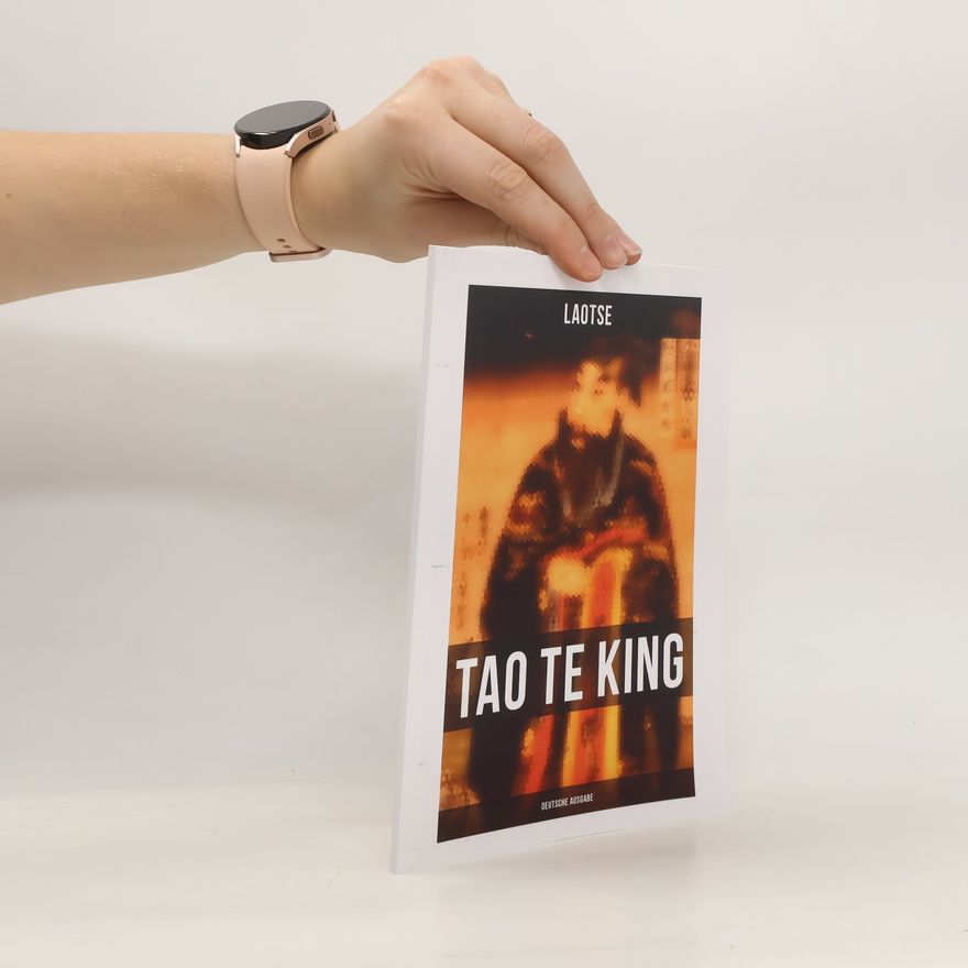 Lao Zi Tao Te King (Deutsche Ausgabe)