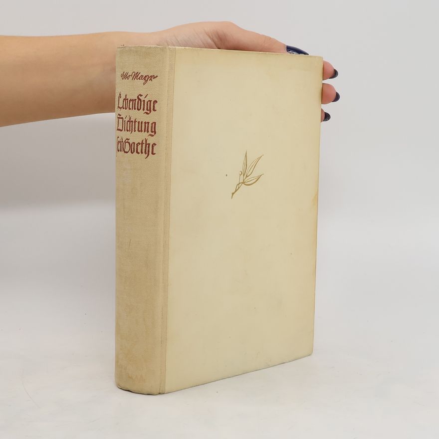 Otto Mayr Lebendige Dichtung seit Goethe