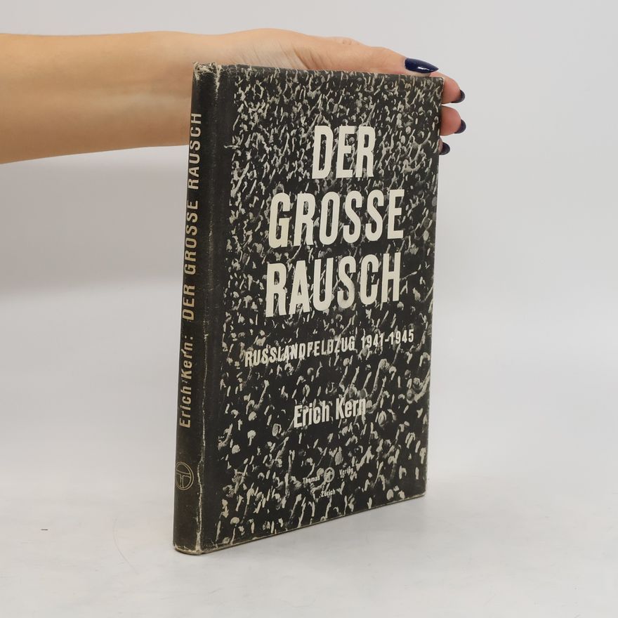 Erich Kern Der grosse Rausch