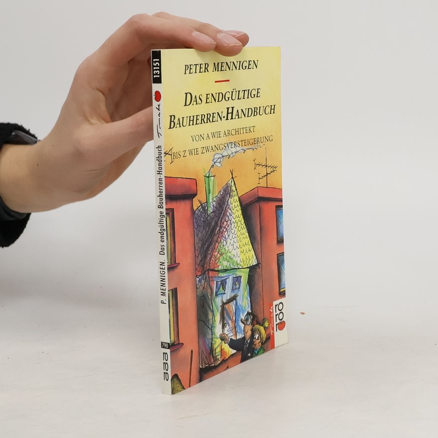 Peter Menningen Das endgültige Bauherren-Handbuch