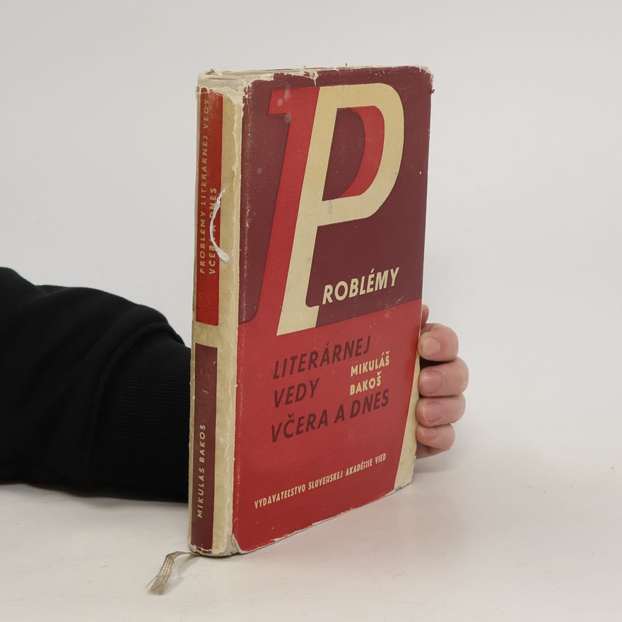 Mikuláš Bakoš Problémy literárnej vedy včera a dnes