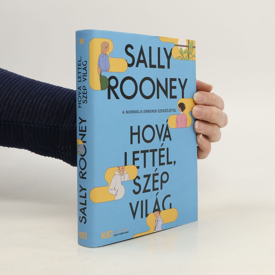 Sally Rooney Hová lettél, szép világ