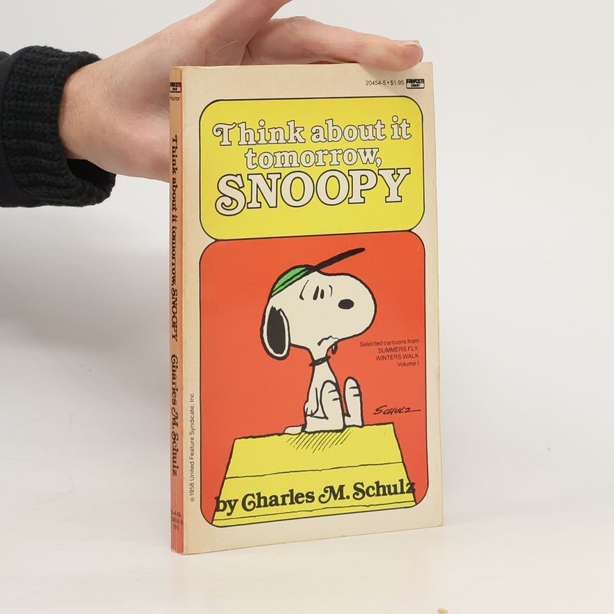Charles M. Schulz Think About It, Snoopy