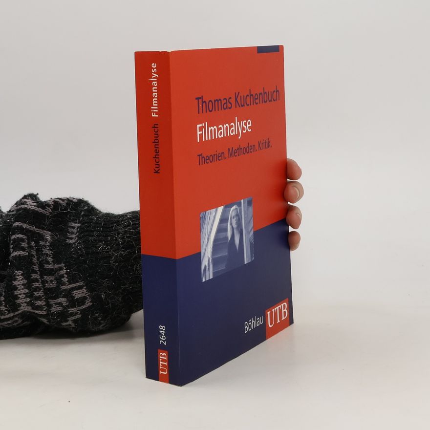 Thomas Kuchenbuch Filmanalyse. Theorien, Methoden, Kritik
