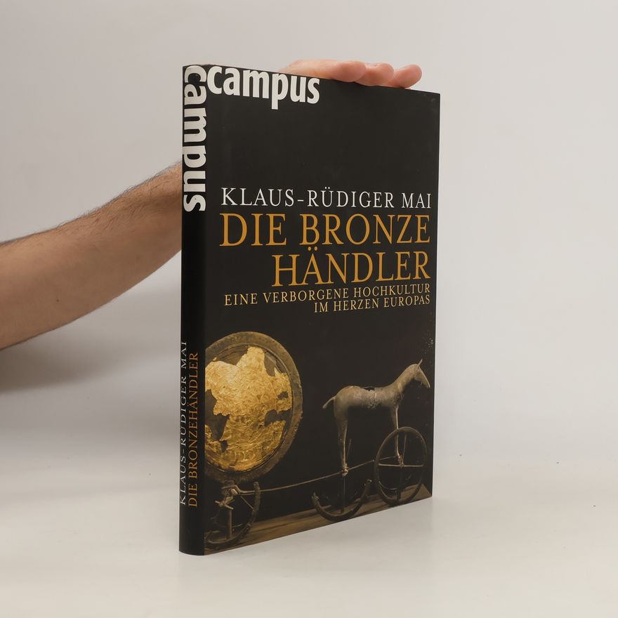 Klaus-Rüdiger Mai Die Bronzehändler