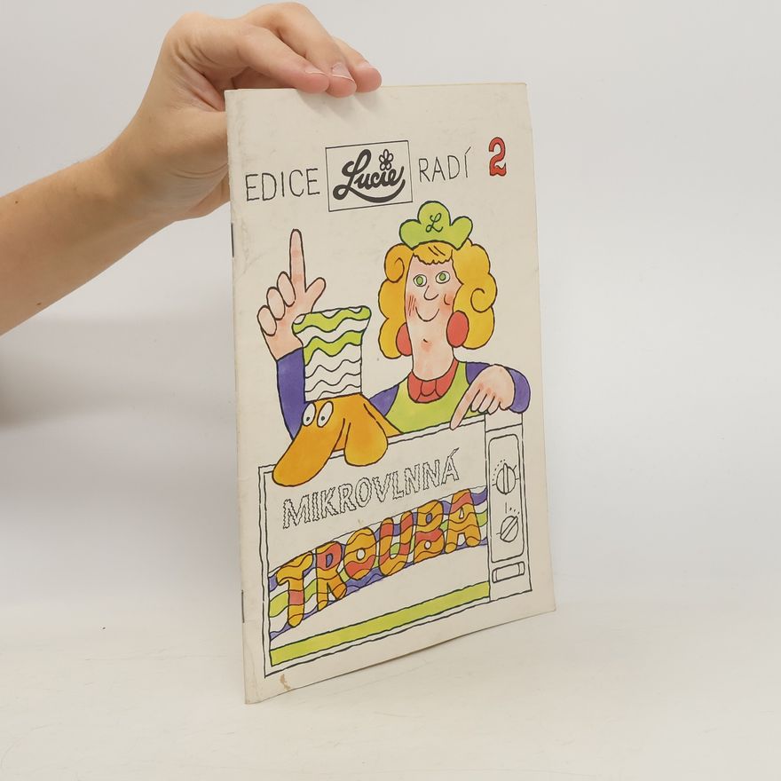 Kolektiv autorů Lucie radí 2. Mikrovlnná trouba