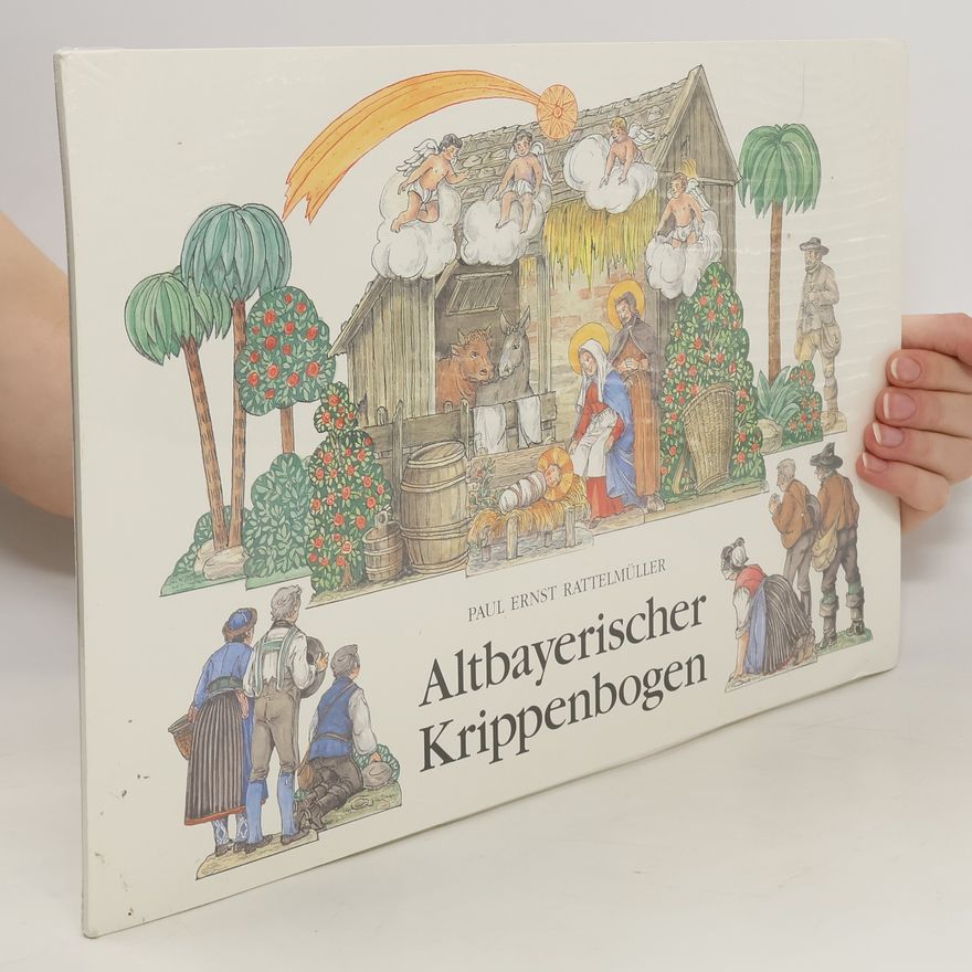 Paul Ernst Rattelmüller Altbayerischer Krippenbogen