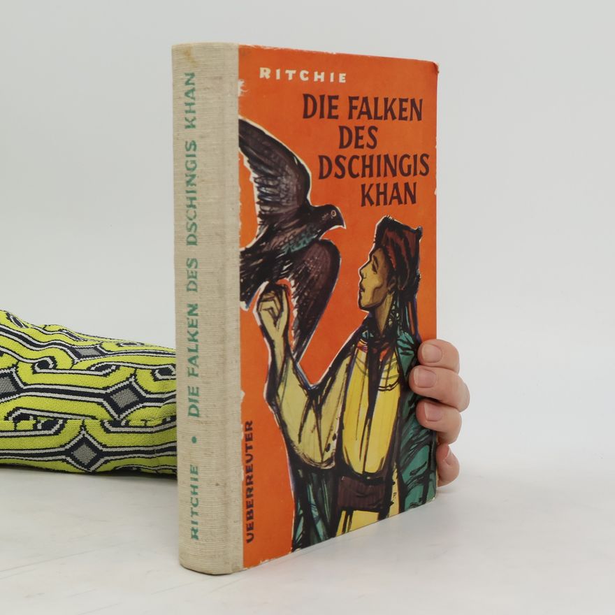 Rita Ritchie Die Falken des Dschingis Khan