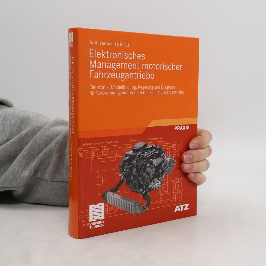 Rolf Isermann Elektronisches Management motorischer Fahrzeugantriebe