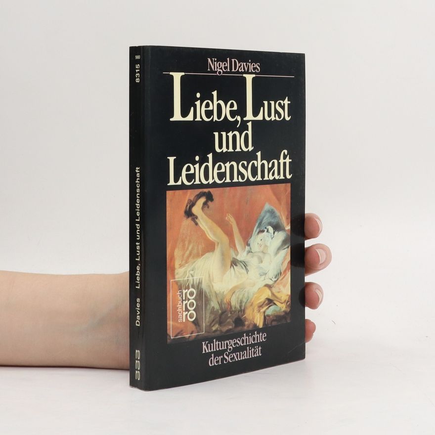 Nigel Davies Liebe, Lust und Leidenschaft