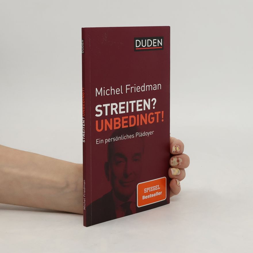 Michel Friedman Streiten? Unbedingt!
