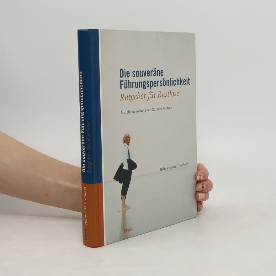 Helmut Martin Großkopf Die souveräne Führungspersönlichkeit