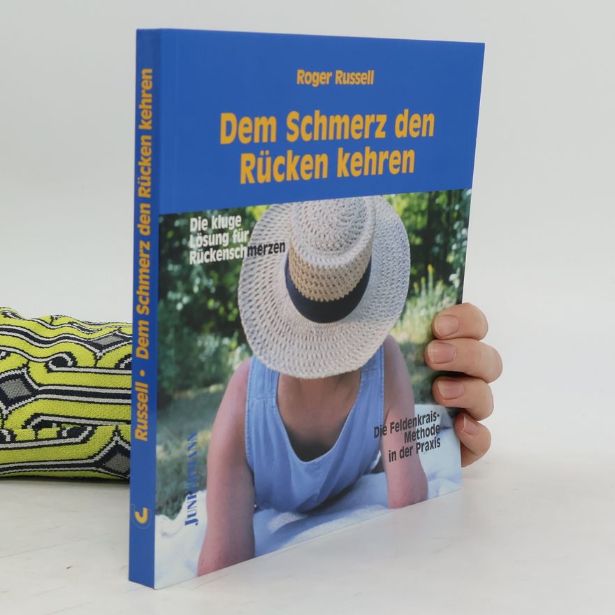 Roger Russell Dem Schmerz den Rücken kehren