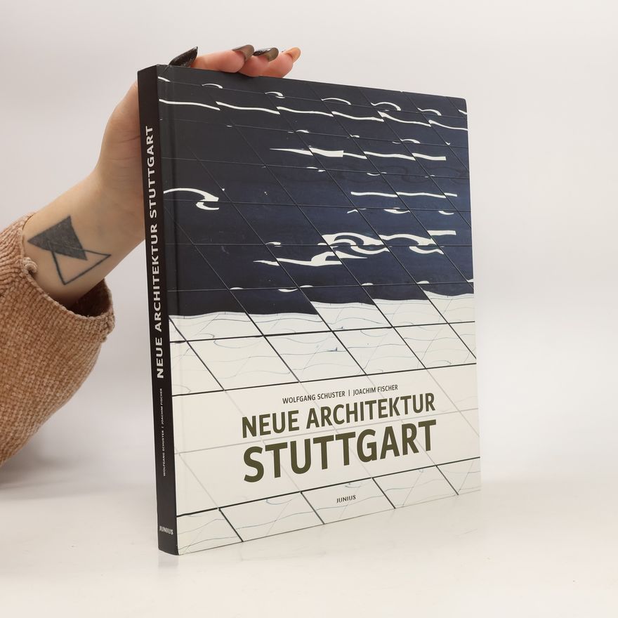 Wolfgang Schuster Neue Architektur Stuttgart