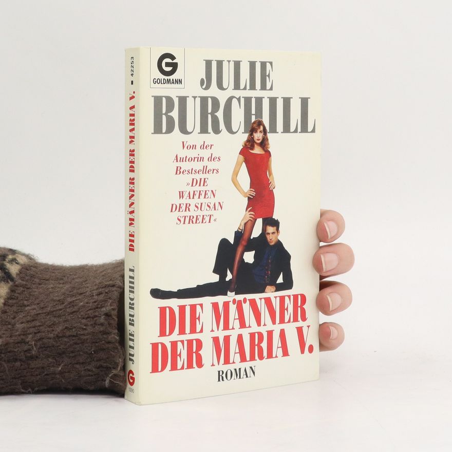 Julie Burchill Die Männer der Maria V. Roman.