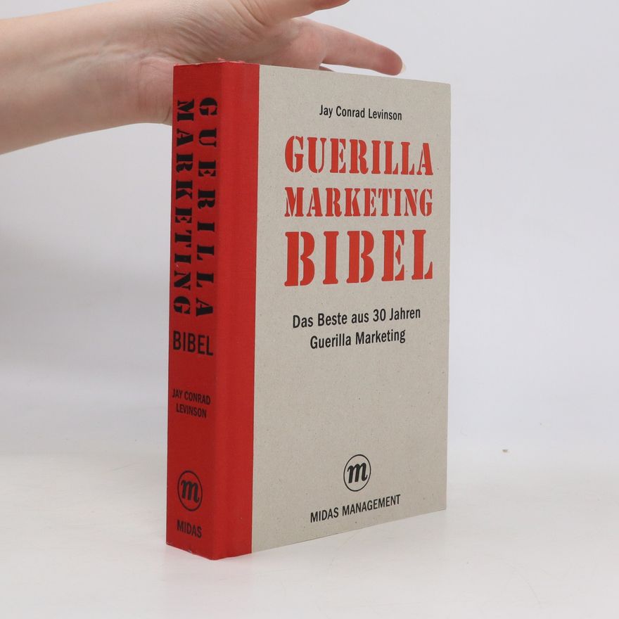 Jay Conrad Levinson Guerilla Marketing Bibel