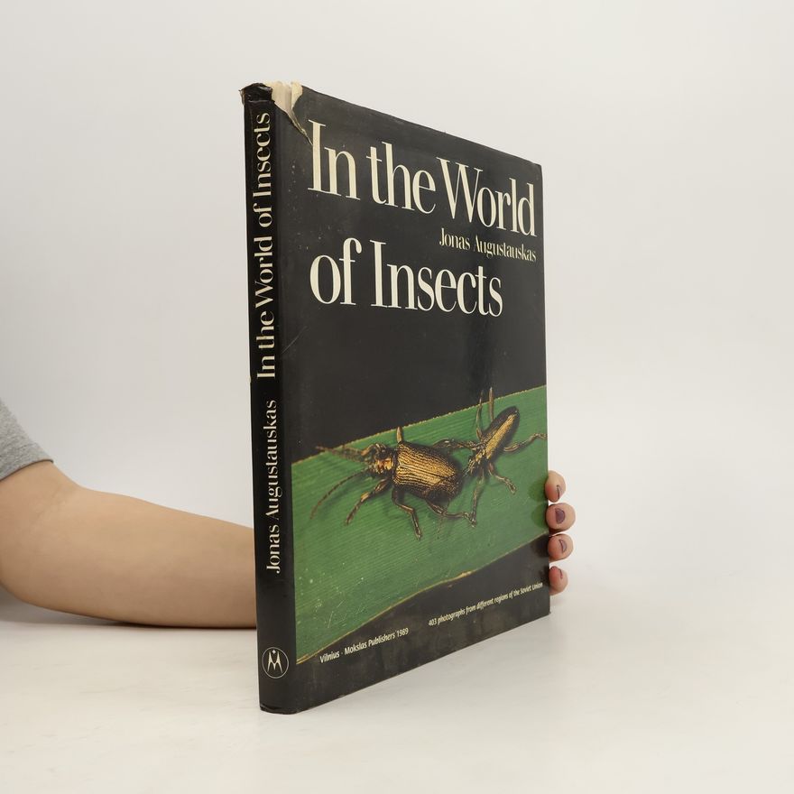Jonas Augustauskas In the World of Insects