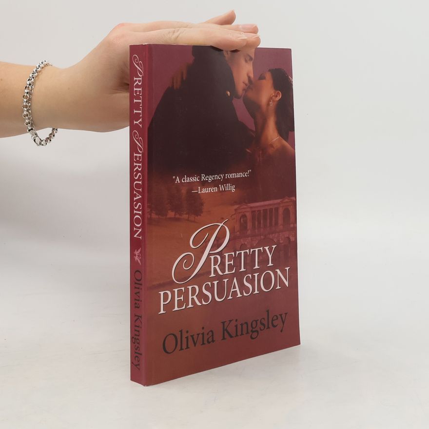 Olivia Kingsley Pretty Persuasion