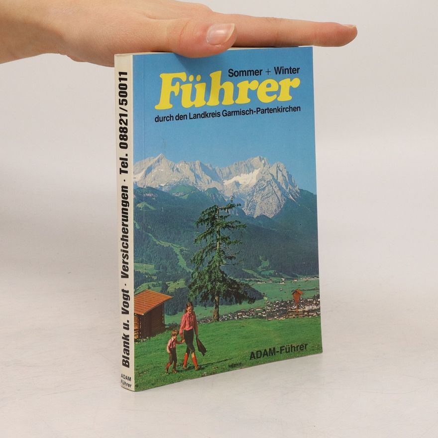 Werner Rump Sommer + Winter-Führer durch den Landkreis Garmisch-Partenkirchen
