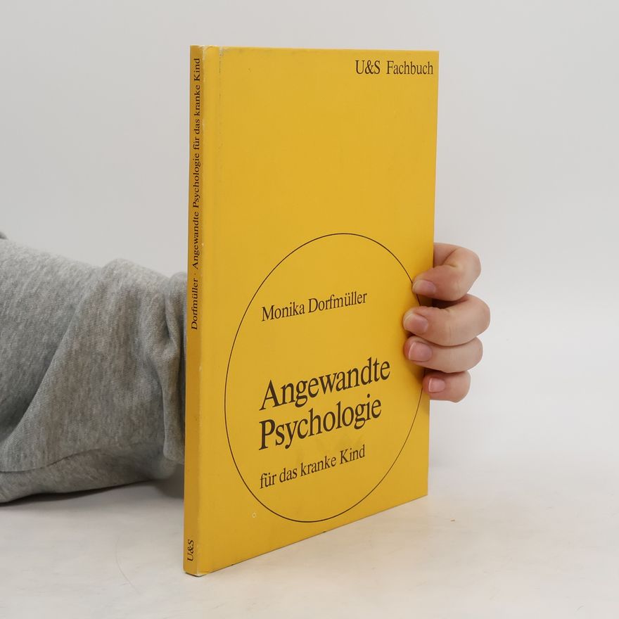 Monika Dorfmüller Angewandte Psychologie für das kranke Kind