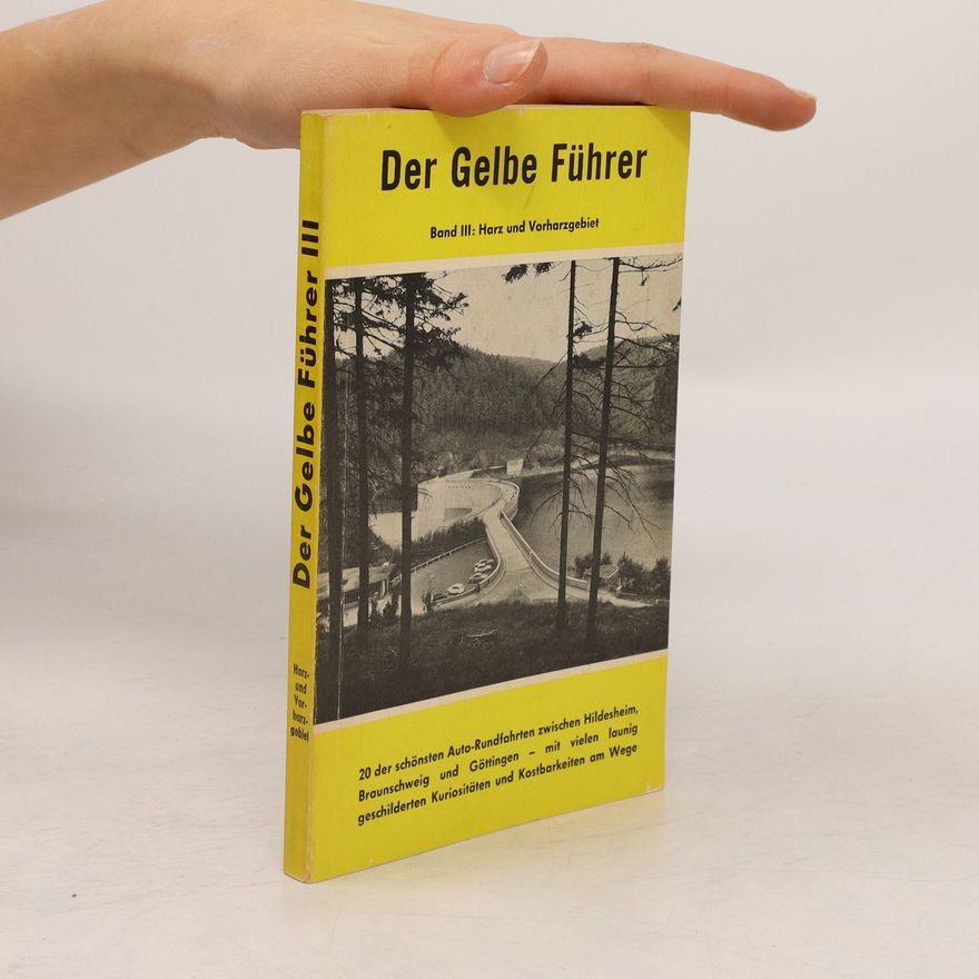 Gerhard Dierssen Der Gelbe Führer III. Harz und Verharzgebiet