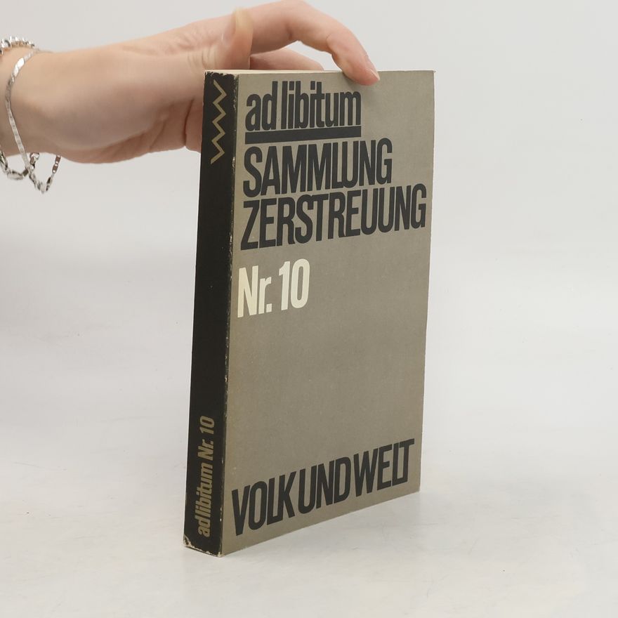 Various authors Ad Libitum. Sammlung Zerstreuung 10